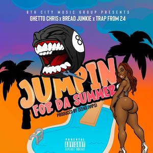 Jumpin For Da Summer(feat. Bread Junkie & Yung Trap) (Radio Edit)