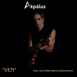 Ven (feat. Juan Pablo Ibarra & Bola Domene)