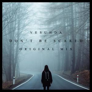 Dont Be Scared