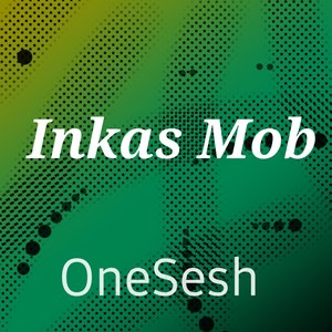 Inkas Mob En Onesesh