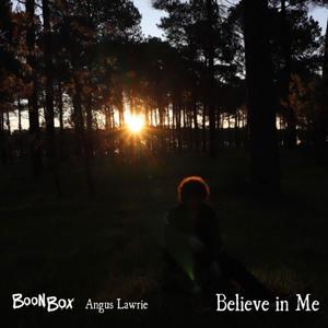 Believe in Me (feat. Angus Lawrie)