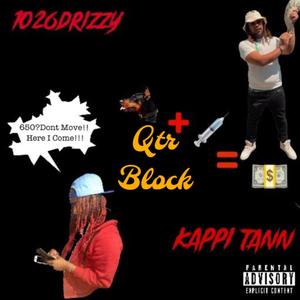 Qtr Block (feat. Kappi Tan) [Explicit]