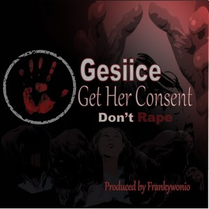 Get Her Consent (Don't Rape)