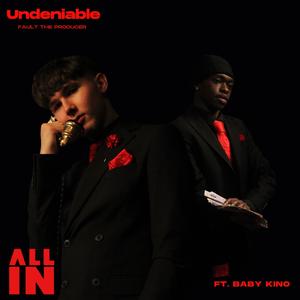 Undeniable (feat. Baby Kino) (Explicit)