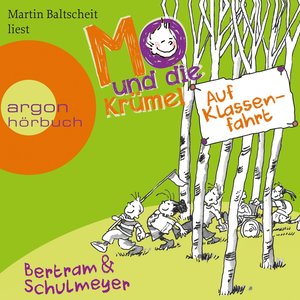 Mo und die Krümel - Auf Klassenfahrt (Ungekürzte Fassung)