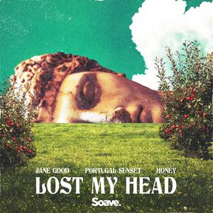 Lost My Head (Explicit)
