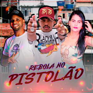 Rebola no Pistolão(feat. Mc Mingual) (Explicit)