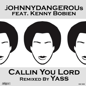 Callin You Lord (Yass Main Mix)