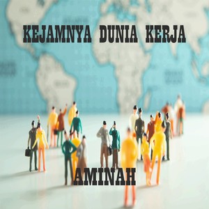 Kejamnya dunia kerja