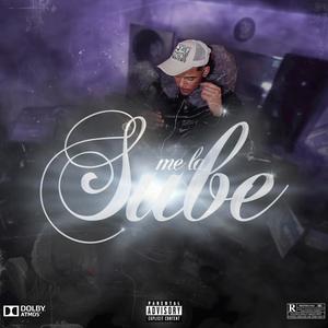 ME LA SUBE (Explicit)
