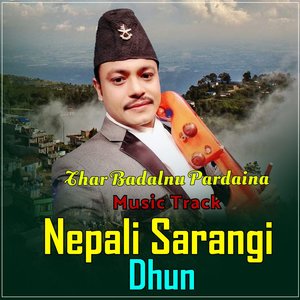 Thar Badalnu Pardaina: Music Track Nepali Sarangi Dhun (Instrumental Version)