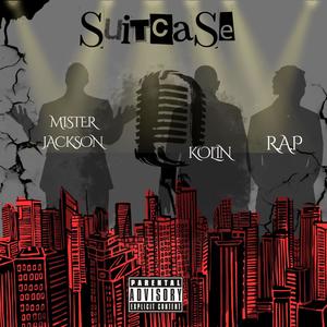 Suitcase (feat. Kolin & R.A.P) [Explicit]