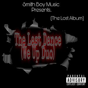 The Last Dance (We Up Duo) [Explicit]