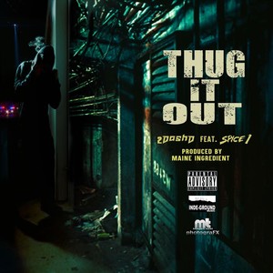 Thug It Out(feat. Spice 1) (Explicit)