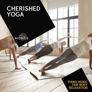 Cherished Yoga - Piano Music for Body Relaxation