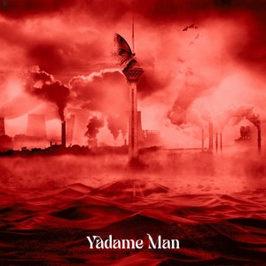 Yadame Man (Explicit)