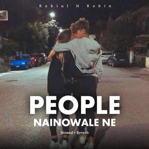 People X Nainowale Ne (Slowed+Reverb)