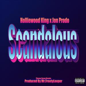 Scandalous (feat. Jon Prodo) (Explicit)