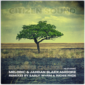 Seasons Change(ft. Melodic and Jahdan Blakkamoore)