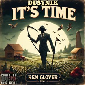 IT'S TIME "KEN GLOVER DISS" (Explicit)