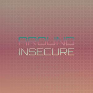 Around Insecure