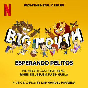 Esperando Pelitos (from the Netflix Series "Big Mouth") [Explicit]