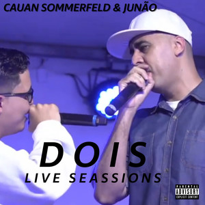 Dois (Live Seassions) [Explicit]