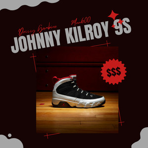 Johnny Kilroy 9s (Explicit)