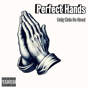 Perfect Hands (Explicit)