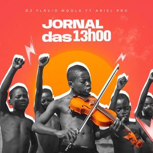 Jornal Das 13H00 (feat. Ariel Pro)