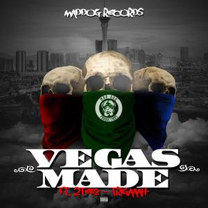 Vegas Made (feat. 2teez & Trigaaah) [Explicit]