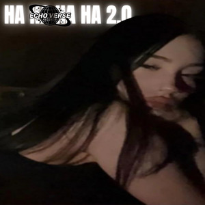 HA HA HA HA 2.0