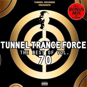 Tunnel Trance Force - The Best of, Vol. 70