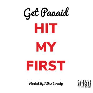 Hit My 1st (feat. GetPaaaid) [Explicit]