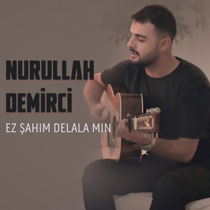 Ez Şahim Delala Min