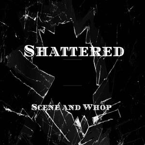 Shattered (Explicit)