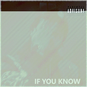 If You Know (Explicit)