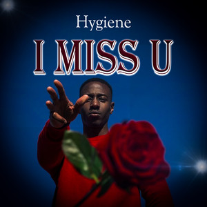 Hygiene I Miss U (Explicit)