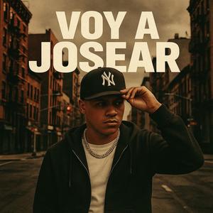 voy a josear (Explicit)
