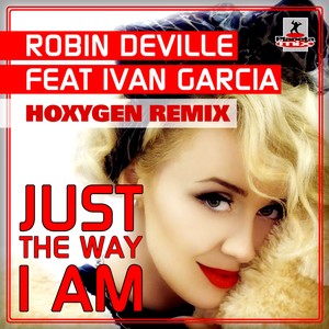 Just The Way I Am (Hoxygen Remix)