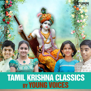 Tamil Krishna Classics by Young Voices