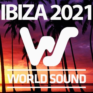 World Sound Ibiza 2021 (Explicit)