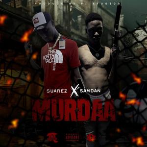 Murdaa (feat. Suarez & SamDan) (Explicit)