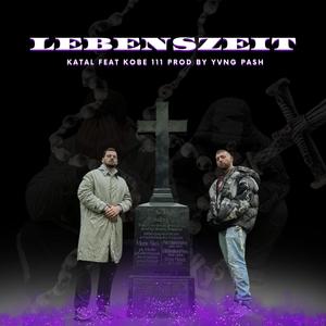 LEBENSZEIT (feat. Kobe111) (Explicit)