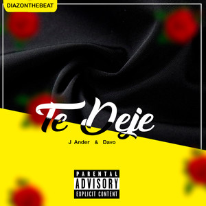 Te Dejé(Original) (Explicit)
