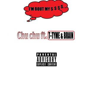 I'M BOUT MY $$$(feat. T-TYME & BRAIN) (Explicit)