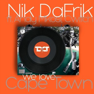 We Love Cape Town (feat. Andy Mkosi & Cwitch)