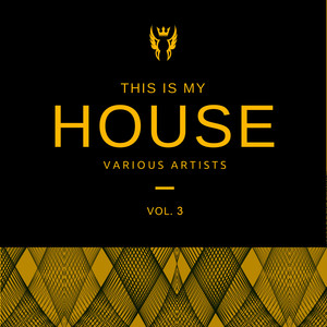 This Is My House, Vol. 3