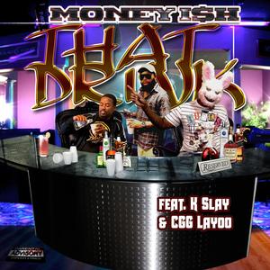 That Drink(feat. CGG Layoo & K Slay) (Explicit)
