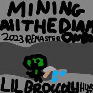 Mining All The Diamonds (2023 Remastered)